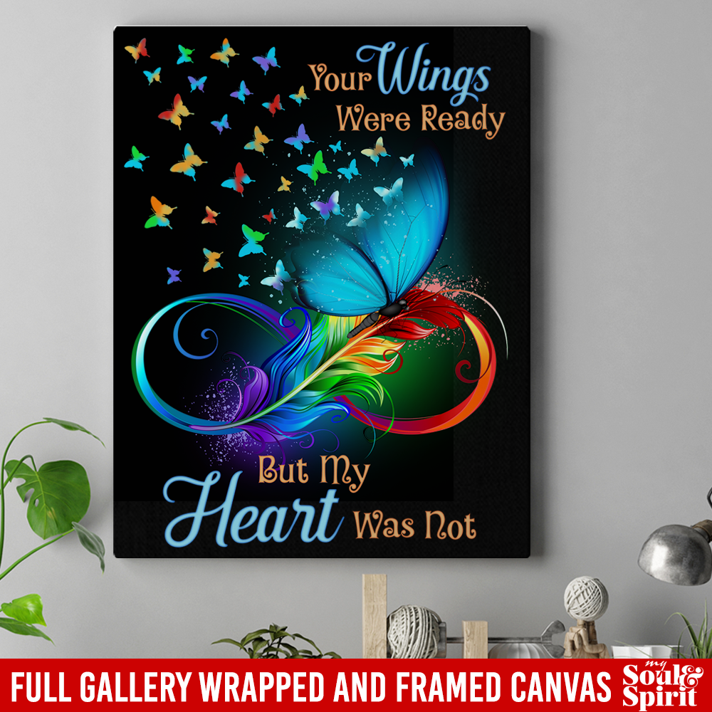Butterfly Canvas - Your Wings Were Ready But My Heart Was Not Canvas Wall Art Decor